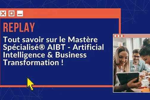 REPLAY of the webinar on the Advanced Master®in Artificial Intelligence and Business Transformation